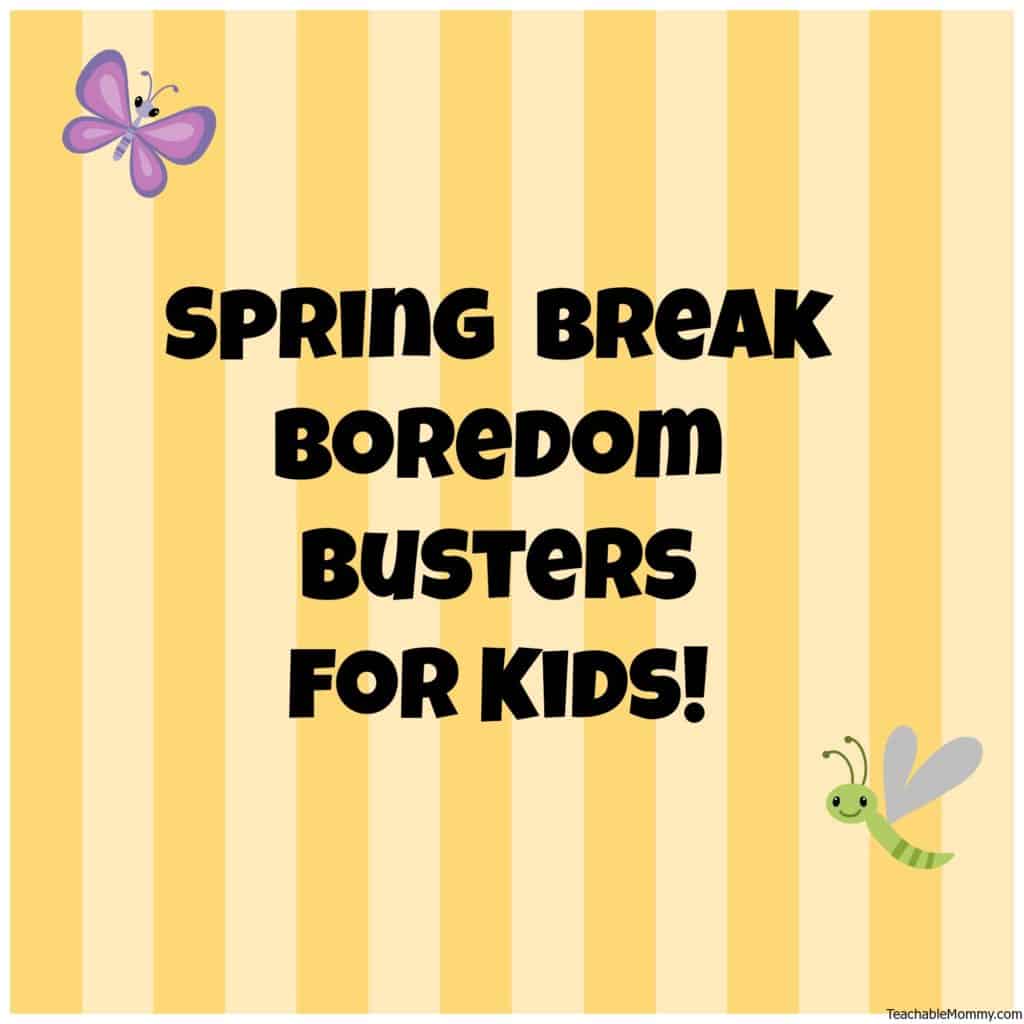 Spring Break Boredom Busters, Kid science experiments, activities for children