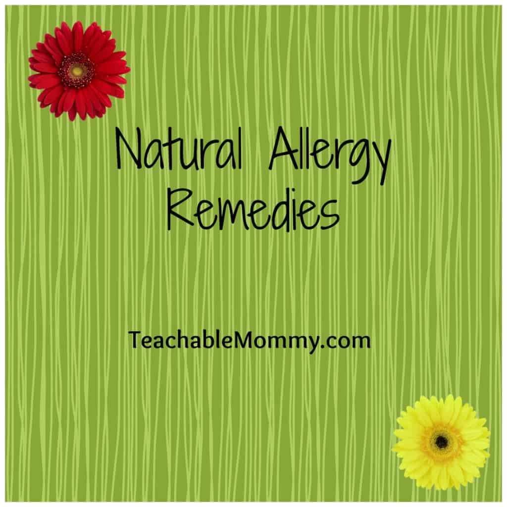 Natural Allergy Remedies, Allergy Relief - Teachable Mommy