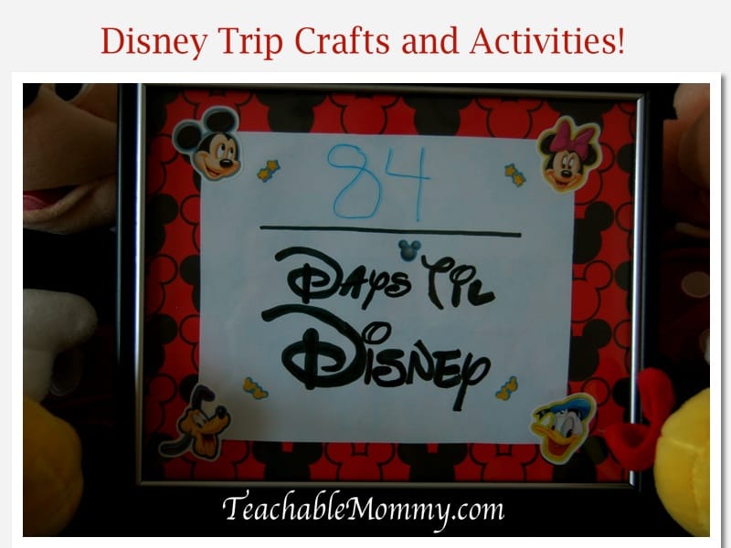 Disney Countdown Calendar, Disney Trip Crafts and Activities