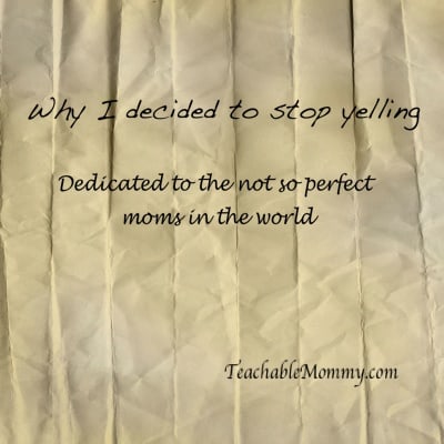 Why I decided to stop yelling, one mother's personal journey about not yelling at her kids anymore