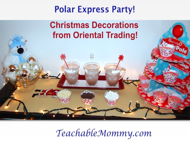 Polar Express, Hot Chocolate Bar, Oriental Trading Christmas Decorations