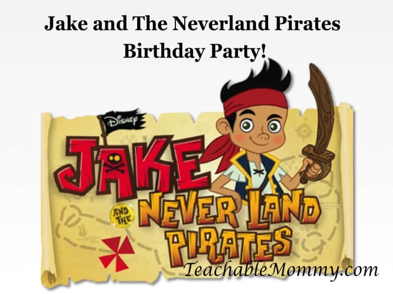 Jake and the Neverland Pirates Birthday Party, Jake Birthday Party, Pirate Birthday Party