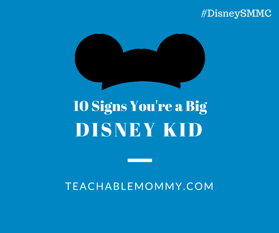 10 Signs you are a big Disney Kid, #DisneySide #DisneySMMoms, #DisneySMMC