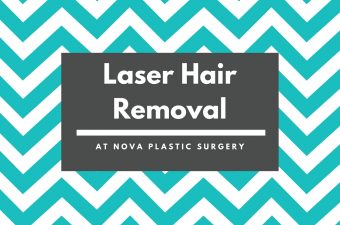 Laser Hair Removal at NOVA Plastic Surgery