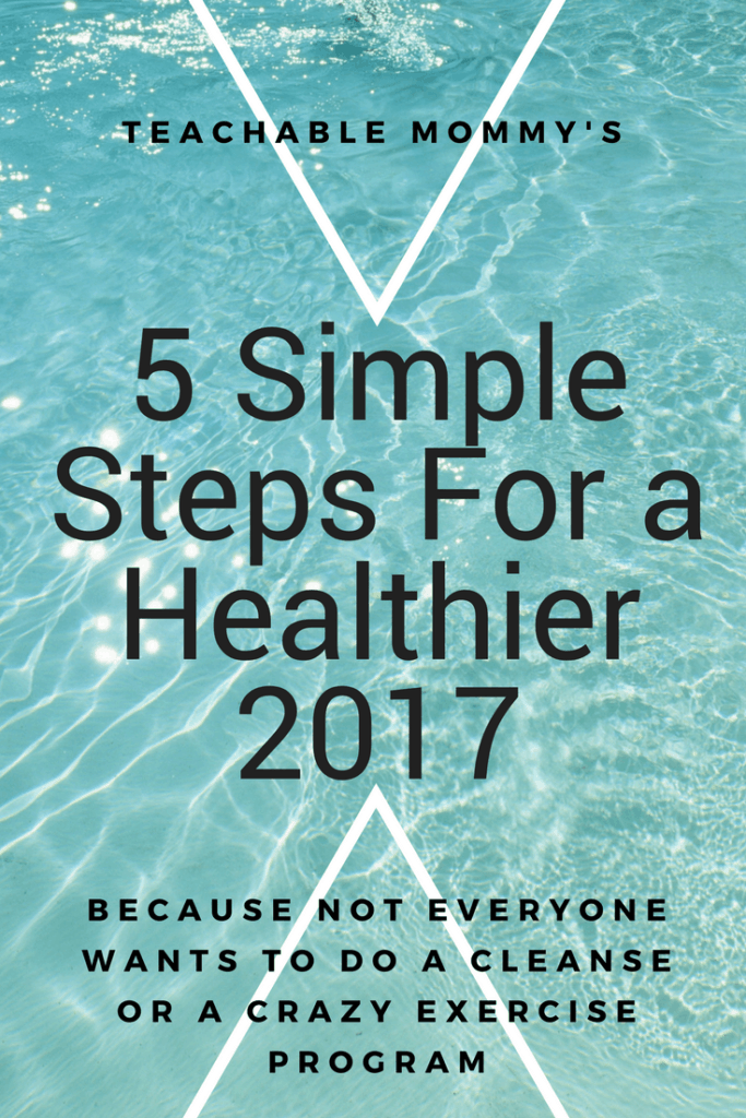 5 Simple Steps For a Healthier 2017