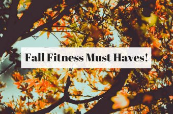 Fall Fitness Must Haves