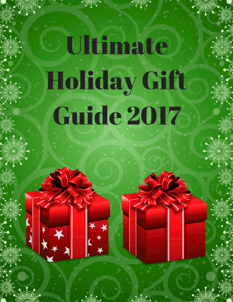 Ultimate Holiday Gift Guide 2017