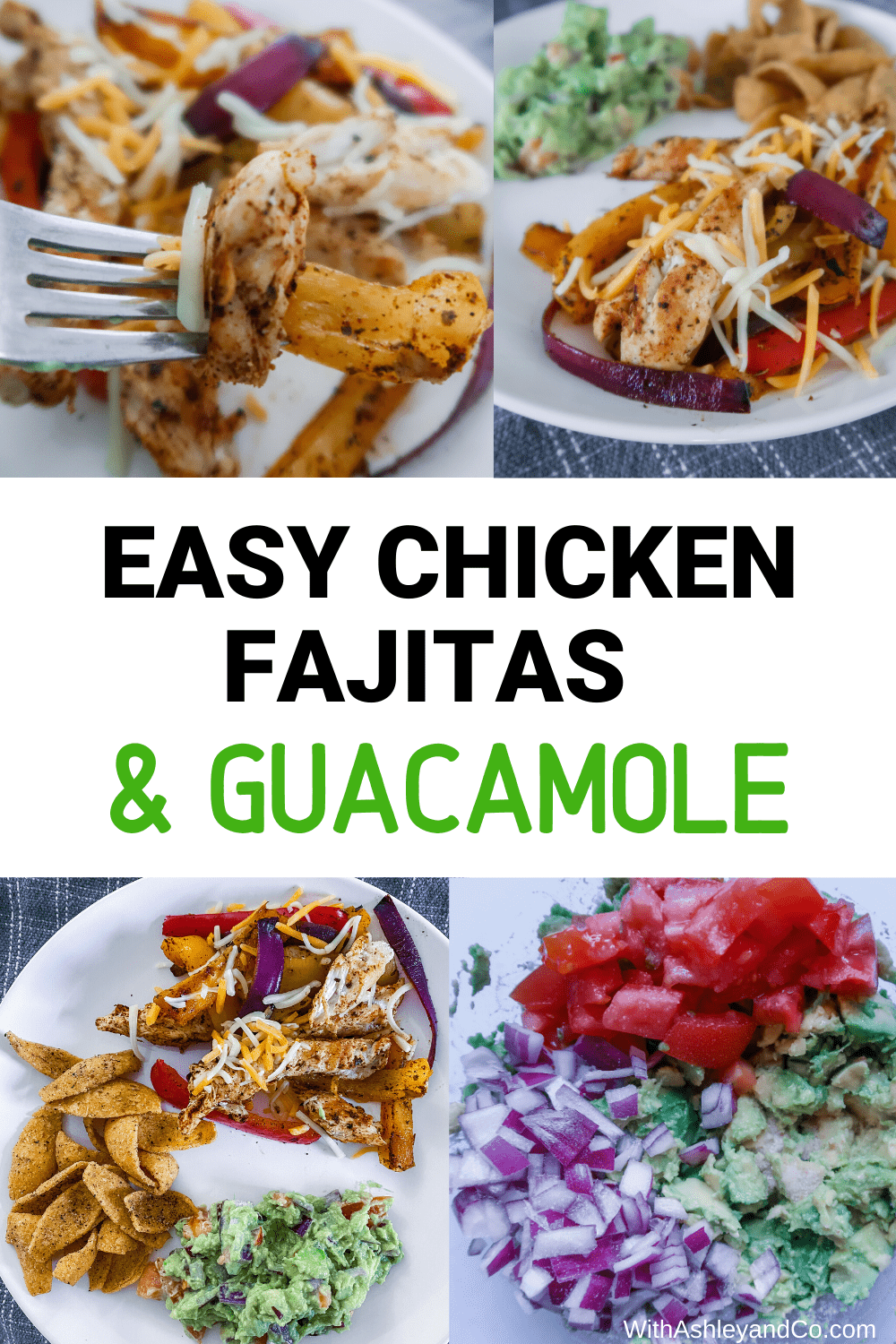 Easy Chicken Fajitas and Guacamole
