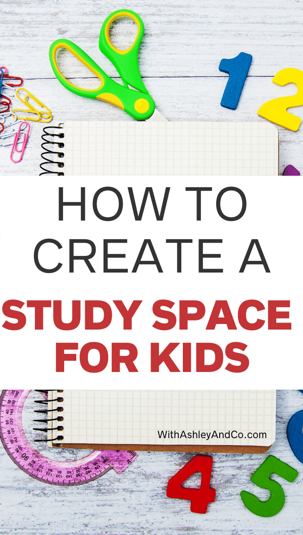 How To Create a Study Space For Kids