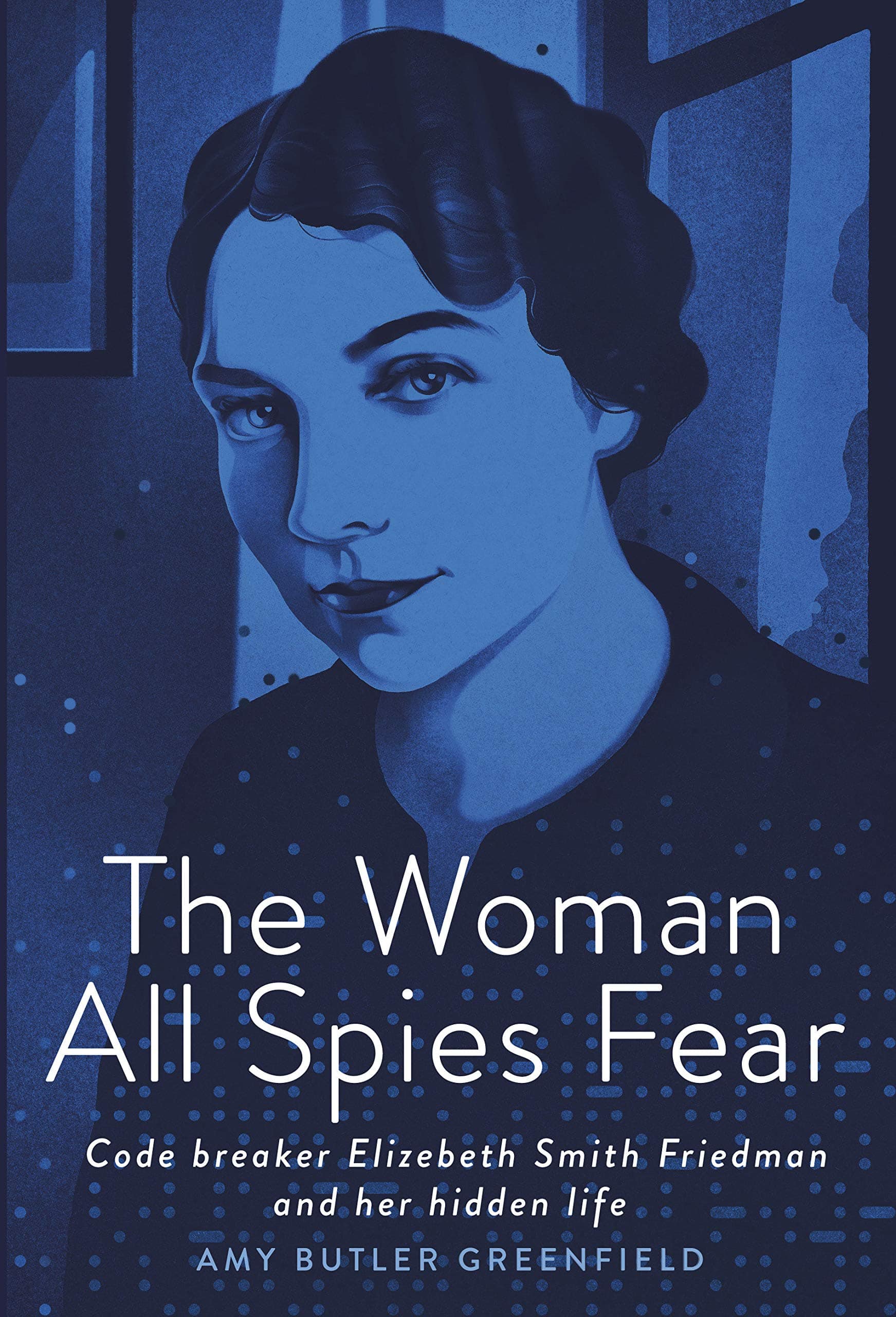 The Woman All Spies Fear Book Review