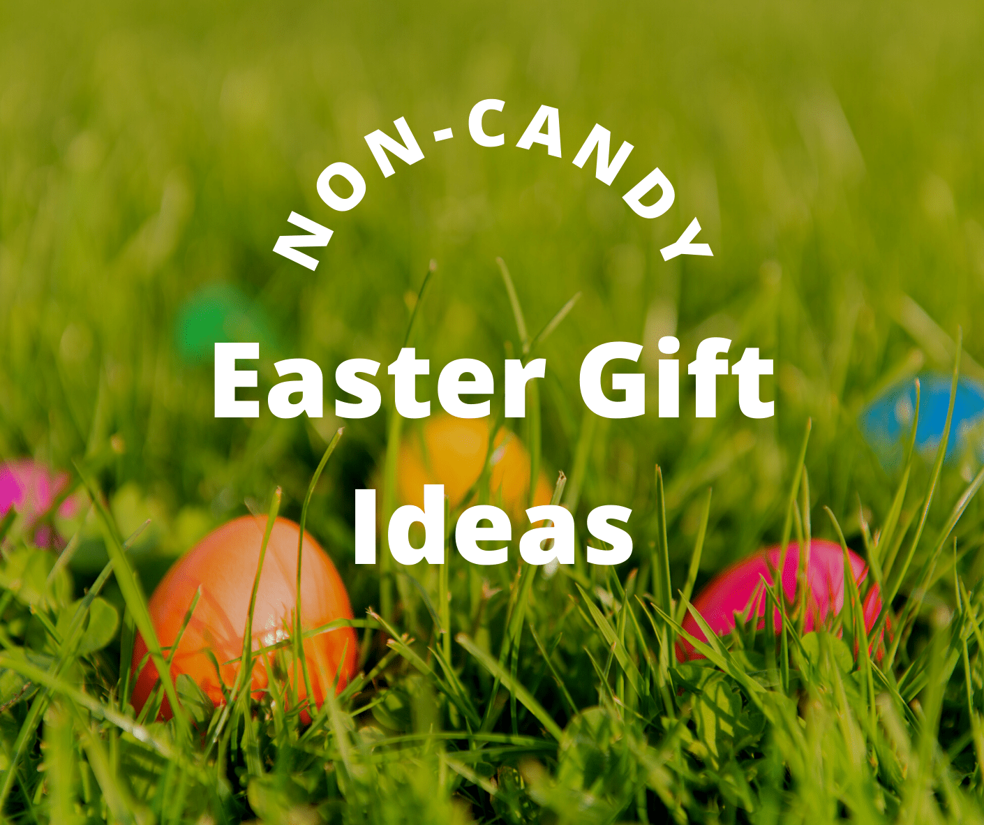 non-Candy easter gift ideas