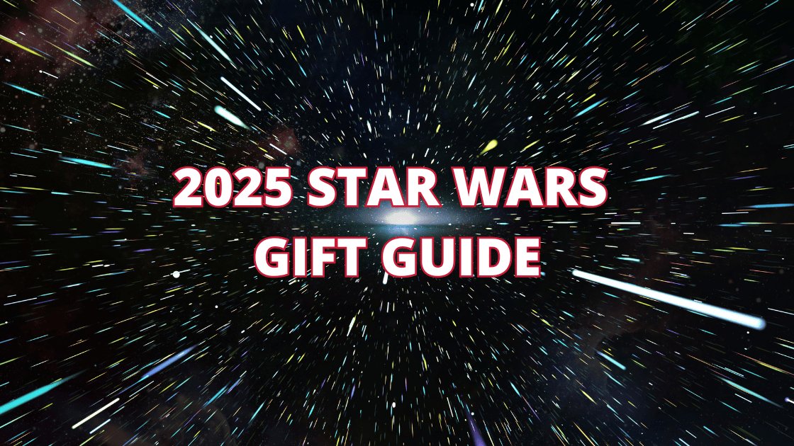 2025 Star Wars Gift Guide